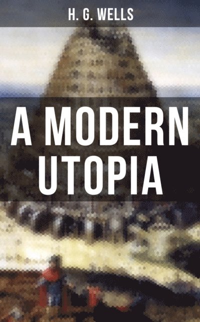 H. G. Wells, Todd Ramsey - MODERN UTOPIA, E-bok
