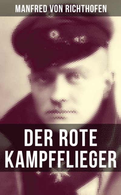 Manfred von Richthofen, Johanna Urban - Der rote Kampfflieger, E-bok