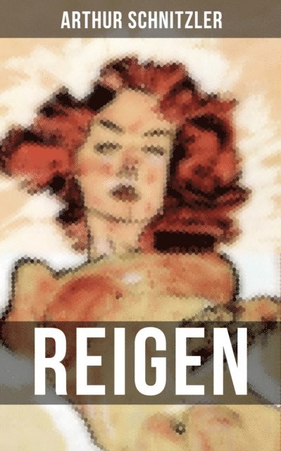 Arthur Schnitzler, Sara Sauer - REIGEN, E-bok
