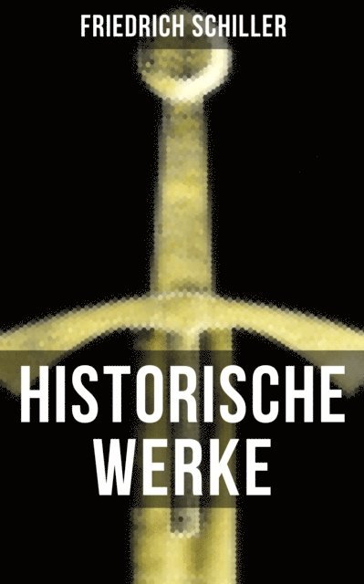 Friedrich Schiller, Julia Pfeiffer - Historische Werke von Friedrich Schiller, E-bok