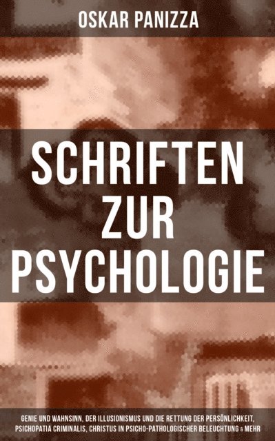 Oskar Panizza, Pia Albrecht - Schriften zur Psychologie, E-bok