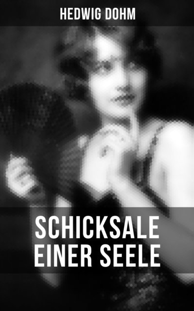 Hedwig Dohm, Pia Jager - Schicksale einer Seele von Hedwig Dohm, E-bok