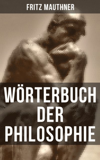 Fritz Mauthner, Sara Sauer - Wörterbuch der Philosophie, E-bok