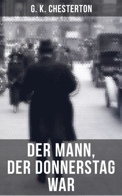 G. K. Chesterton, Johanna Urban - Der Mann, der Donnerstag war, E-bok