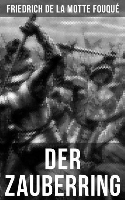 Friedrich de la Motte Fouque, Eva Scholz - Der Zauberring, E-bok