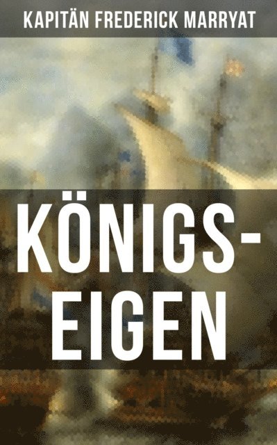 Kapitan Frederick Marryat, Eva Metz - Königs-Eigen, E-bok