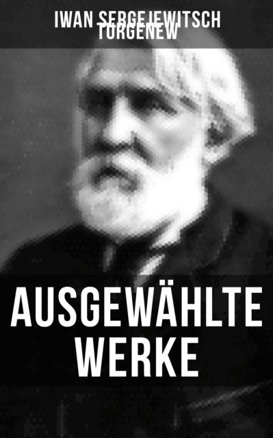 Iwan Sergejewitsch Turgenew, Alexander Eliasberg - Ausgewählte Werke von Turgenew, E-bok