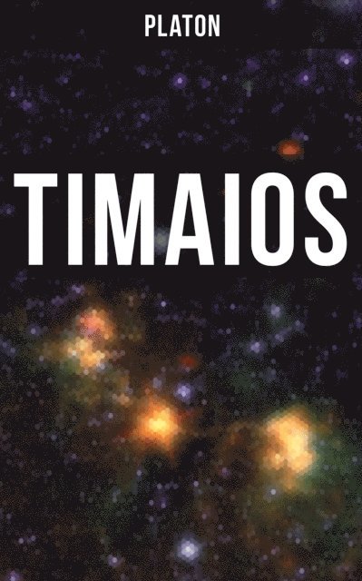 Platon, Franz Susemihl - Timaios, E-bok