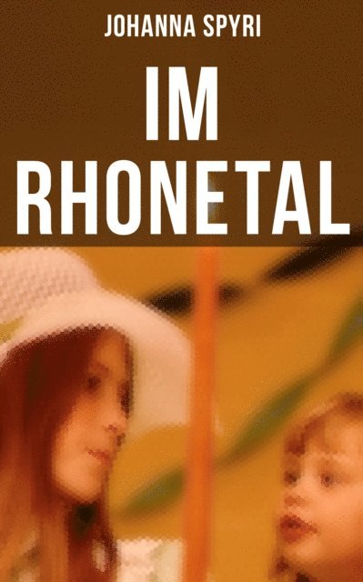 Johanna Spyri, Luisa Horn - Im Rhonetal, E-bok