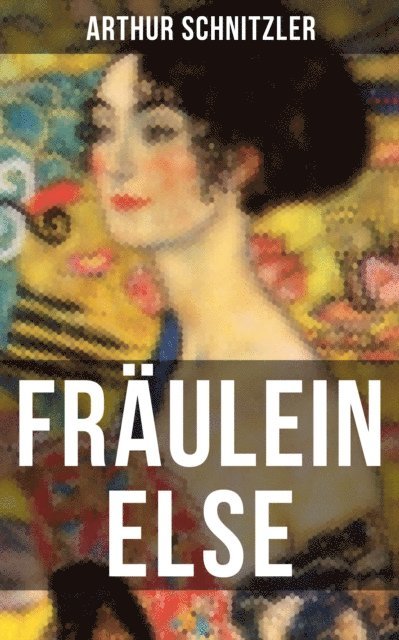 Arthur Schnitzler, Sara Sauer - Fräulein Else, E-bok