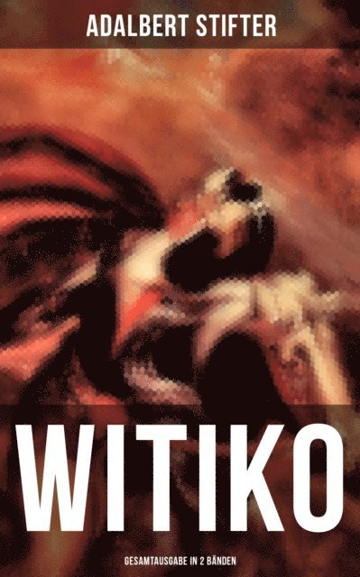 Adalbert Stifter, Paula Winkler - WITIKO, E-bok