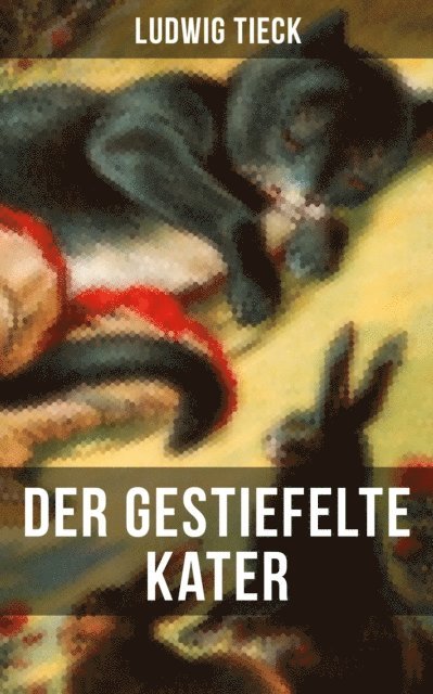 Ludwig Tieck, Melina Bauer - Der gestiefelte Kater, E-bok
