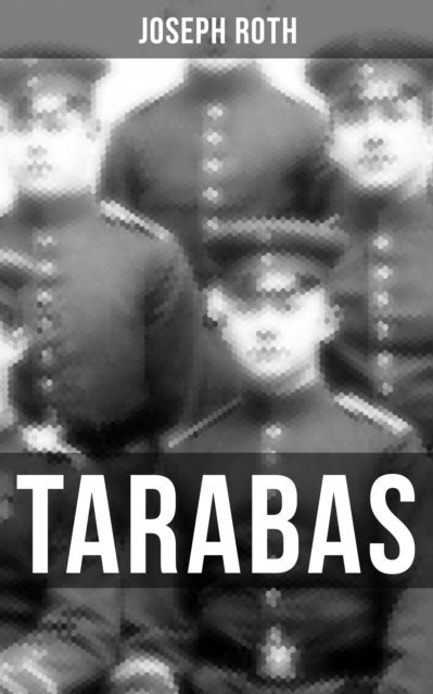 Joseph Roth, Carolin Vogler - TARABAS, E-bok