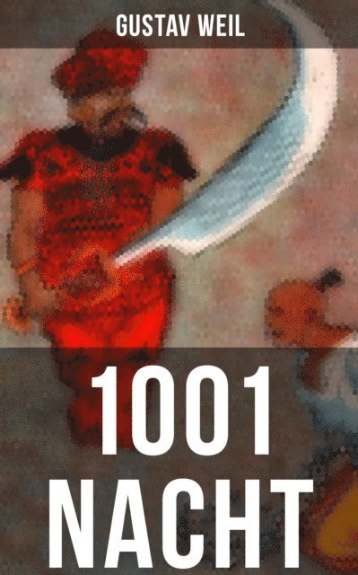 Gustav Weil - 1001 Nacht, E-bok