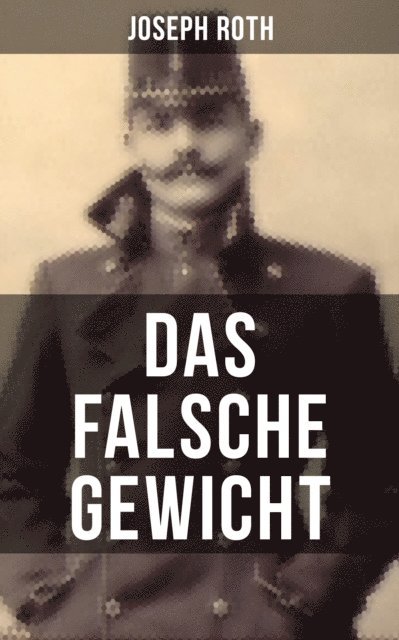 Joseph Roth, Carolin Vogler - Das falsche Gewicht, E-bok