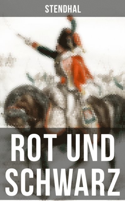 Stendhal - Rot und Schwarz, E-bok