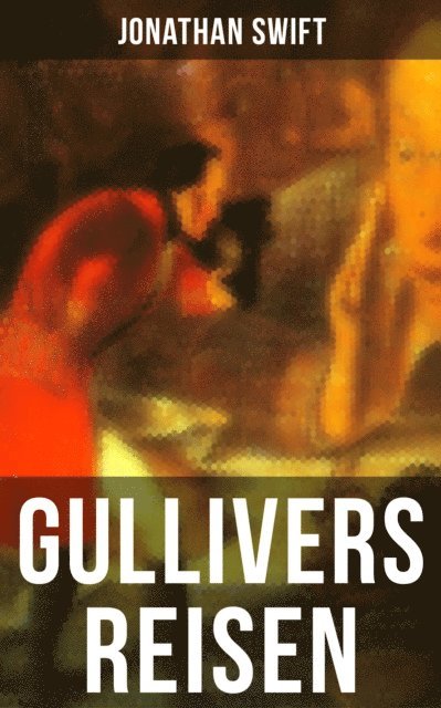 Jonathan Swift, Isabell Hofmann - Gullivers Reisen, E-bok