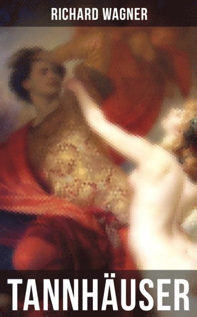 Richard Wagner, Johanna Urban - Tannhäuser, E-bok