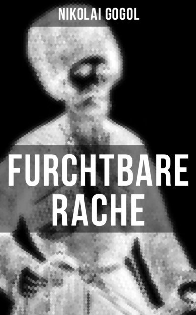 Nikolai Gogol, Korfiz Holm - Furchtbare Rache, E-bok