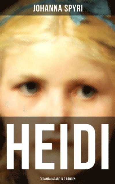 Johanna Spyri, Luisa Horn - Heidi (Buch 1&2), E-bok