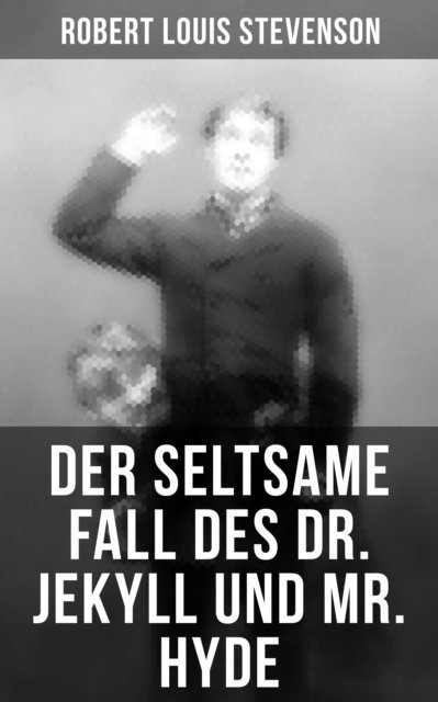 Robert Louis Stevenson, Grete Rambach - Der seltsame Fall des Dr. Jekyll und Mr. Hyde, E-bok