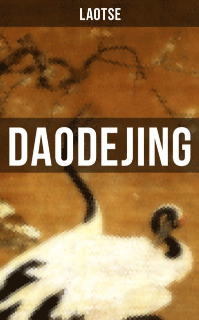 Laotse, Richard Wilhelm - Daodejing, E-bok