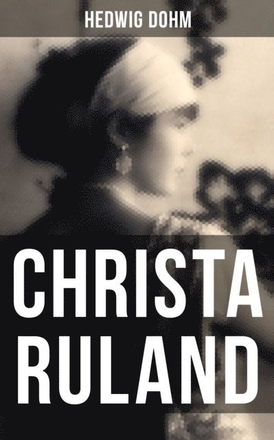 Hedwig Dohm, Pia Jager - Christa Ruland, E-bok