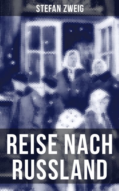 Stefan Zweig, Eva Scholz - Reise nach Russland, E-bok