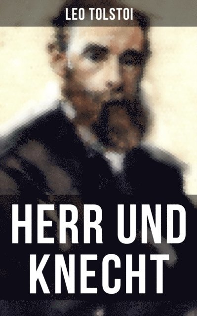 Leo Tolstoi, Hermann Rohl - Herr und Knecht, E-bok