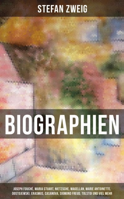 Stefan Zweig, Eva Scholz - Ausgewählte Biographien, E-bok