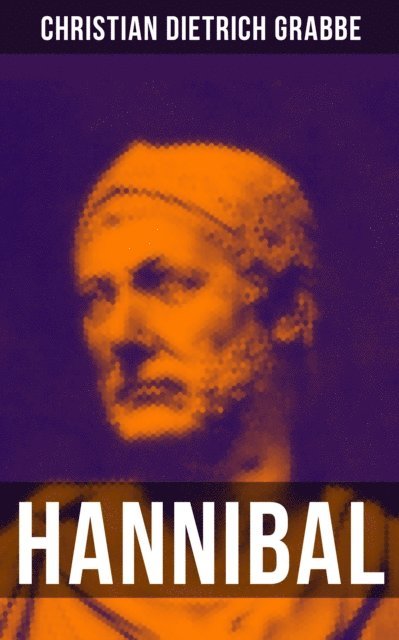 Christian Dietrich Grabbe, Teresa Winkler - HANNIBAL, E-bok