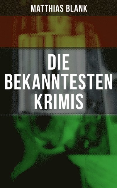 Matthias Blank, Johanna Urban - Die bekanntesten Krimis, E-bok