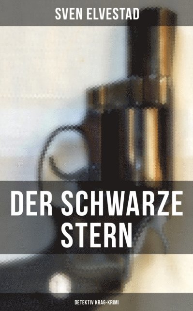 Sven Elvestad, Julia Koppel - Der schwarze Stern: Detektiv Krag-Krimi, E-bok