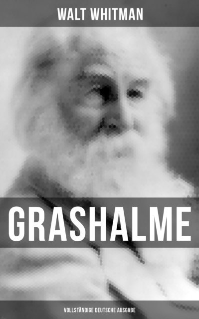 Walt Whitman - Grashalme, E-bok