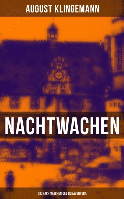 August Klingemann, Isabella Heinrich - Nachtwachen - Die Nachtwachen des Bonaventura, E-bok
