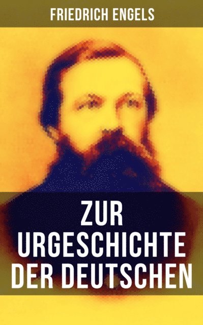 Friedrich Engels, Melina Bauer - Friedrich Engels: Zur Urgeschichte der Deutschen, E-bok