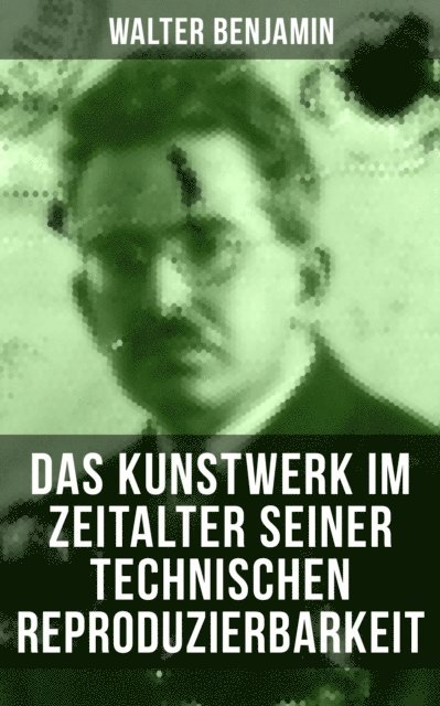 Walter Benjamin, Isabell Hofmann - Das Kunstwerk im Zeitalter seiner technischen Reproduzierbarkeit, E-bok