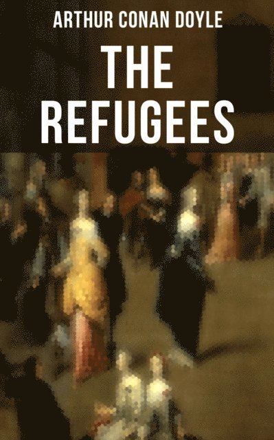 Arthur Conan Doyle, Wyatt Chandler - Refugees, E-bok