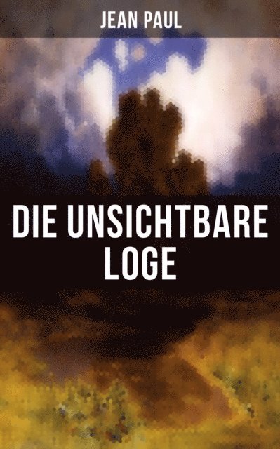 Jean Paul, Naomi Blum - Die unsichtbare Loge, E-bok