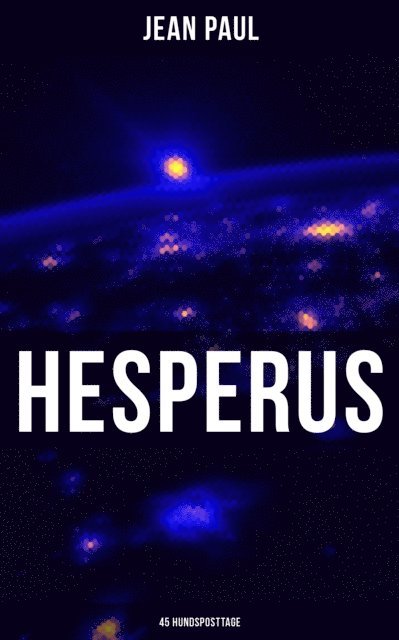 Jean Paul, Naomi Blum - HESPERUS (45 Hundsposttage), E-bok