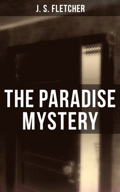 J. S. Fletcher, Darren Matthews - Paradise Mystery, E-bok