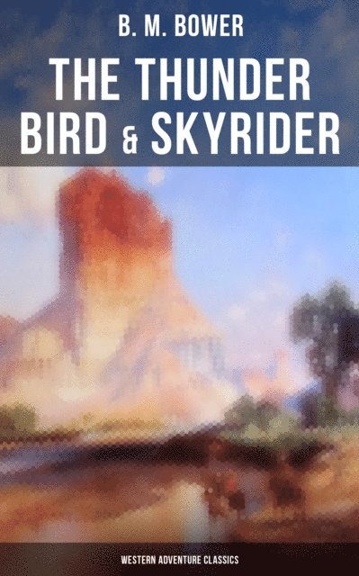 B. M. Bower, Darren Matthews - Thunder Bird & Skyrider (Western Adventure Classics), E-bok. Tillgänglighet: Lägg i varukorg