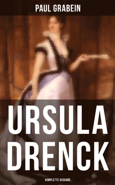 Paul Grabein - URSULA DRENCK, E-bok