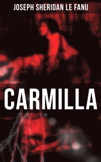 Joseph Sheridan Le Fanu, Neil Peterson - Carmilla, E-bok