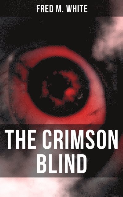 Fred M. White - Crimson Blind, E-bok