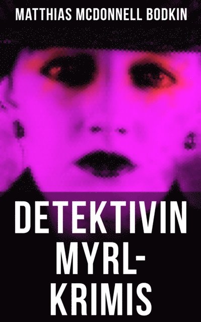 Matthias McDonnell Bodkin, Luisa Horn - Detektivin Myrl-Krimis, E-bok