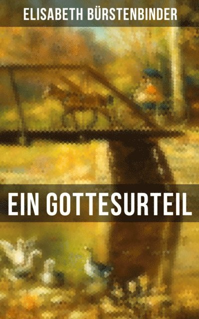 Elisabeth Burstenbinder - Ein Gottesurteil, E-bok