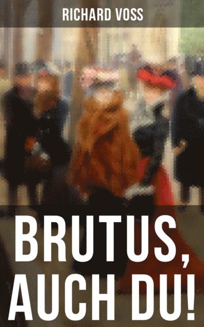 Richard Vo - Brutus, auch Du!, E-bok