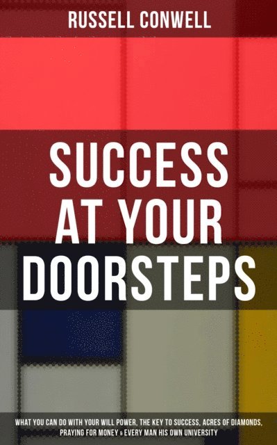 Russell Conwell, Shane Fisher - SUCCESS AT YOUR DOORSTEPS, E-bok