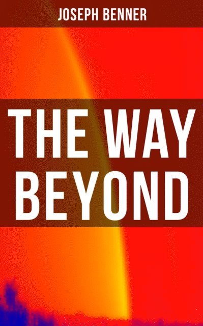 Joseph Benner - Way Beyond, E-bok